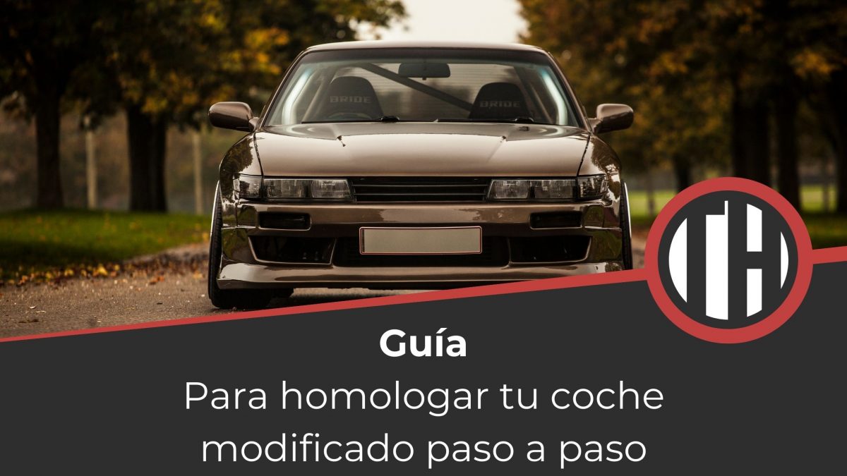 Guía para homologar modificaciones de coche