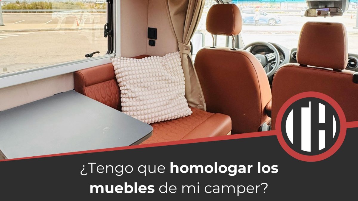 ¿Es necesario homologar los muebles de una camper?